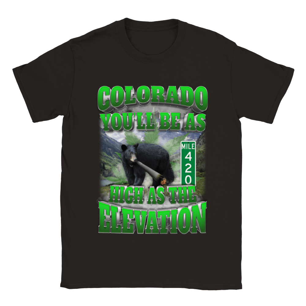 COLORADO: YOU'LL BE AS HIGH AS THE ELEVATION