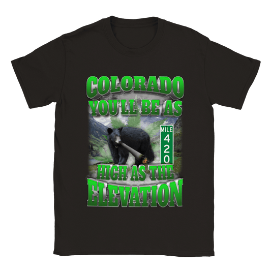 COLORADO: YOU'LL BE AS HIGH AS THE ELEVATION