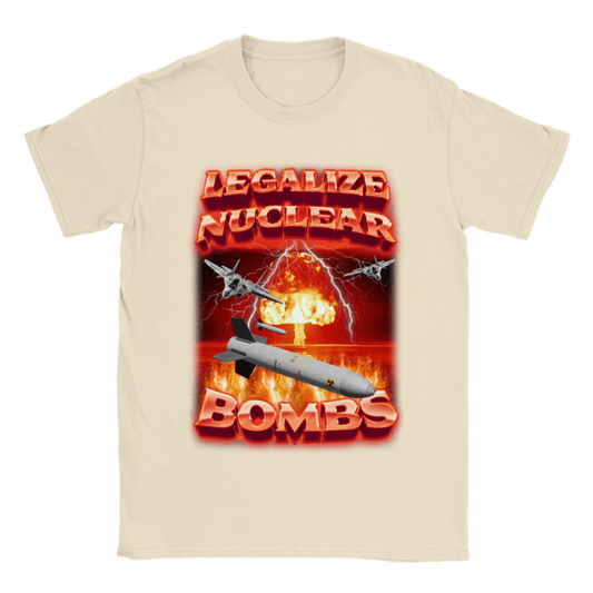 LEGALIZE NUCLEAR BOMBS