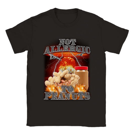 NOT ALLERGIC TO PEANUTS NO NO