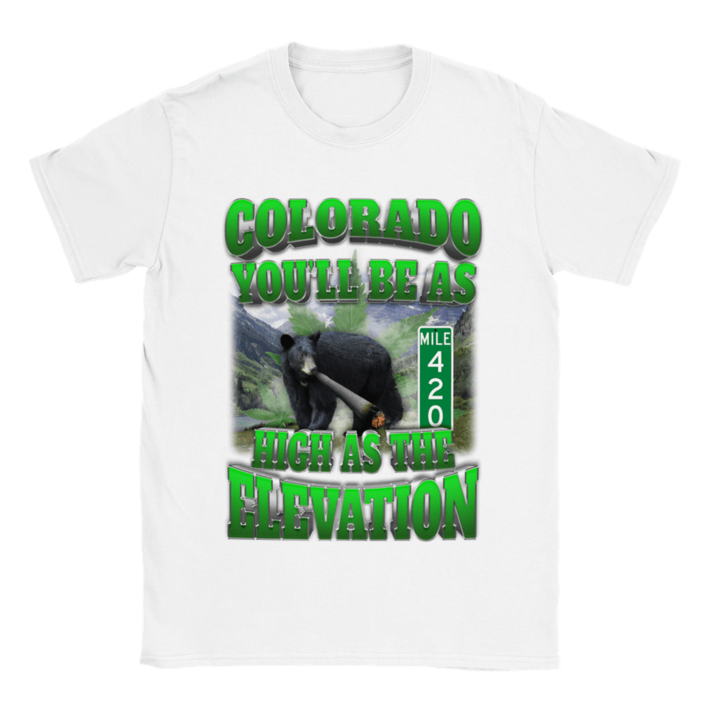 COLORADO: YOU'LL BE AS HIGH AS THE ELEVATION