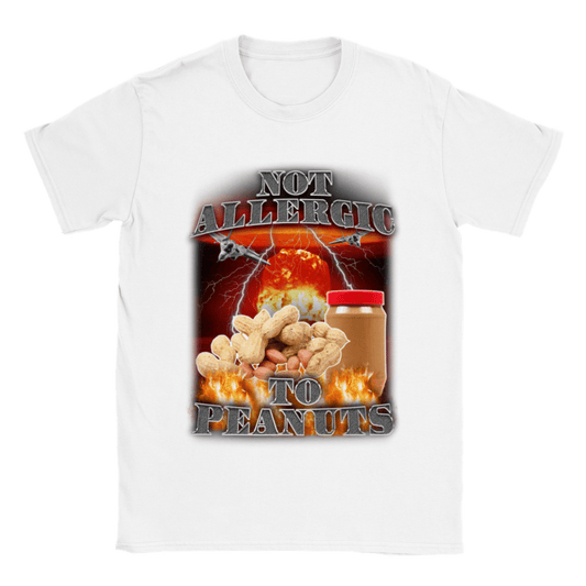 NOT ALLERGIC TO PEANUTS NO NO