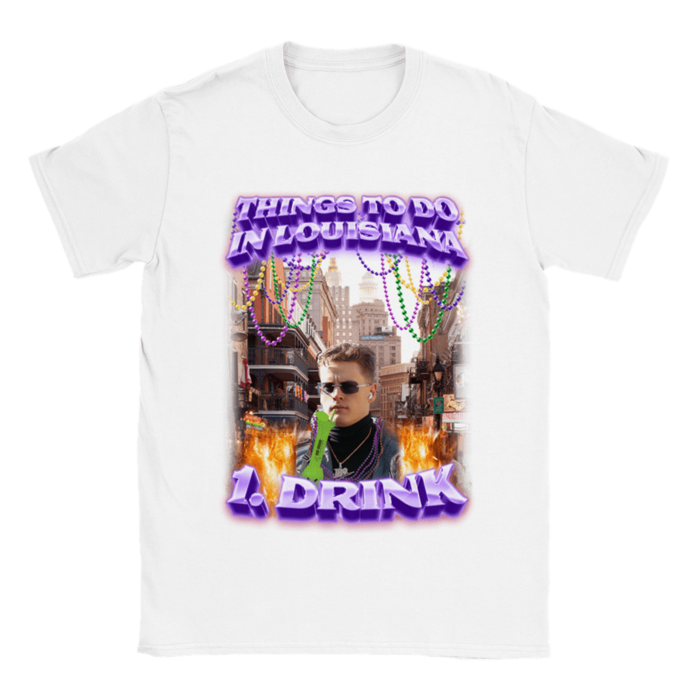 THINGS TO DO IN LOUISIANA... 1. DRINK